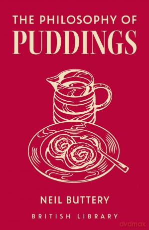 The Philosophy of Puddings: 15 (Philosophies) - Neil Buttery [KSIĄŻKA]