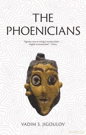 The Phoenicians: Lost Civilizations - Vadim S Jigoulov [KSIĄŻKA]