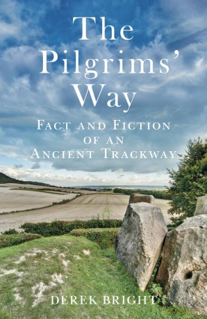 The Pilgrims' Way: Fact and Fiction of an Ancient Trackway - Derek Bright [KSIĄŻKA]