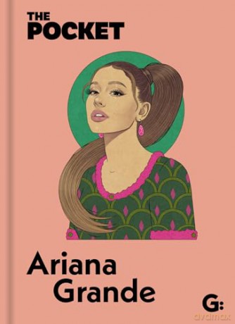 The Pocket Ariana Grande: An All-Access Pass to the Record-Breaking Star's Life and Career (Pocket Books) - Gemini Books [KSIĄŻKA]