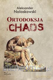 Ortodoksja i chaos [KSĄŻKA]