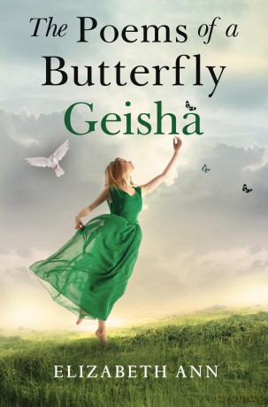 The Poems Of A Butterfly Geisha - Elizabeth Ann [KSIĄŻKA]