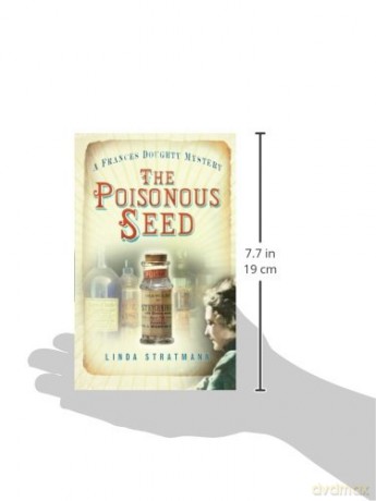 The Poisonous Seed: A Frances Doughty Mystery 1 (Frances Doughty Mysteries) - Linda Stratmann [KSIĄŻKA]