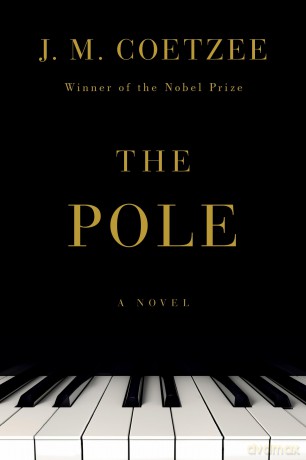 The Pole: A Novel (Liveright) - J M Coetzee [KSIĄŻKA]