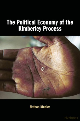 The Political Economy of the Kimberley Process - Nathan Munier [KSIĄŻKA]