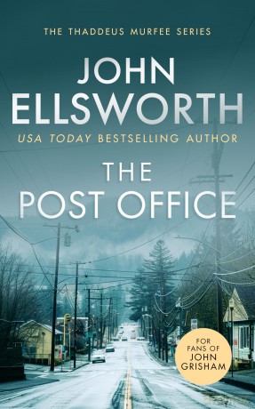 The Post Office: A page-turning legal thriller (Thaddeus Murfee Legal Thrillers) - John Ellsworth [KSIĄŻKA]