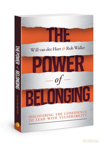 The Power of Belonging: Discovering the Confidence to Lead With Vulnerability - Will Van Der Hart [KSIĄŻKA]