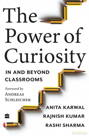 The Power of Curiosity: In and Beyond Classrooms - Anita Karwal [KSIĄŻKA]