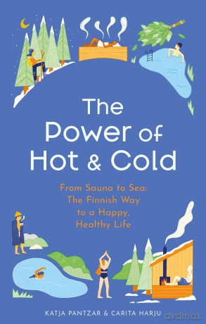 The Power of Hot and Cold - Katja Pantzar [KSIĄŻKA]
