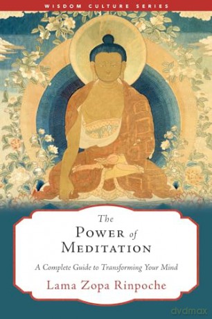 The Power of Meditation: A Complete Guide to Transforming Your Mind (Wisdom Culture Series) - Lama Zopa Rinpoche [KSIĄŻKA]
