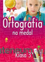 Ortografia na medal 3 klasa [KSĄŻKA]