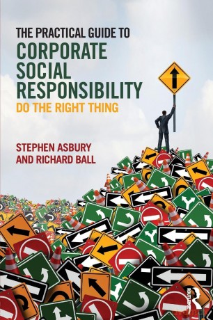 The Practical Guide to Corporate Social Responsibility: Do the Right Thing - Stephen Asbury [KSIĄŻKA]