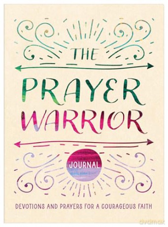 The Prayer Warrior Journal: Devotions and Prayers for a Courageous Faith - Carey Scott [KSIĄŻKA]
