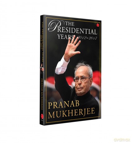 The Presidential Years: 2012-2017 - Mukherjee [KSIĄŻKA]