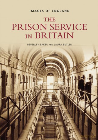 The Prison Service in Britain: Images of England - Beverley Baker [KSIĄŻKA]