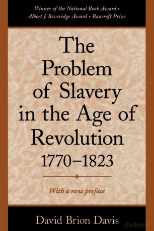 The Problem of Slavery in the Age of Revolution, 1770-1823 - David Brion Davis [KSIĄŻKA]