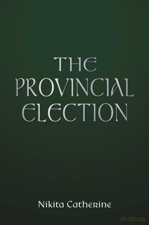 The Provincial Election - Nikita Catherine [KSIĄŻKA]