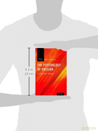 The Psychology of Passion: A Dualistic Model (Series in Positive Psychology) - Dr Robert J. Vallerand [KSIĄŻKA]
