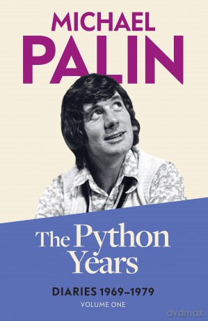 The Python Years: Diaries 1969-1979 (Volume One) - Michael Palin [KSIĄŻKA]