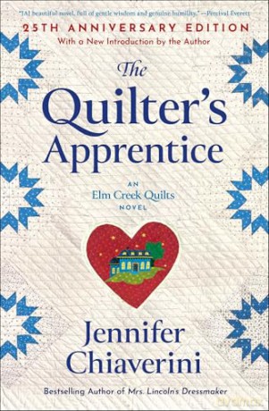 The Quilter's Apprentice: A Novel: Volume 1 (The Elm Creek Quilts) - Jennifer Chiaverini [KSIĄŻKA]