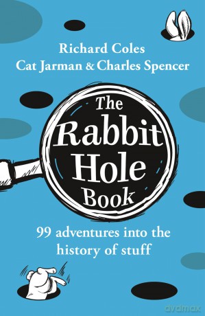 The Rabbit Hole Book: Discover the brilliant book from the creators of the unforgettable hit podcast The Rabbit Hole Detectives - Richard Coles [KSIĄŻKA]