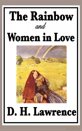 The Rainbow and Women in Love - D. H. Lawrence [KSIĄŻKA]