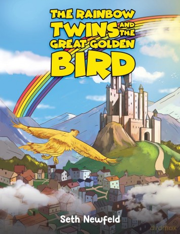 The Rainbow Twins and the Great Golden Bird - Seth Newfeld [KSIĄŻKA]