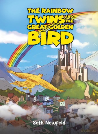 The Rainbow Twins and the Great Golden Bird - Seth Newfeld [KSIĄŻKA]
