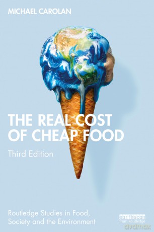 The Real Cost of Cheap Food (Routledge Studies in Food, Society and the Environment) - Michael Carolan [KSIĄŻKA]