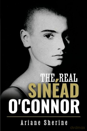 The Real Sinéad O'Connor - Ariane Sherine [KSIĄŻKA]