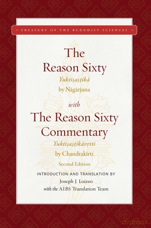 The Reason Sixty: Second Edition (Treasury of the Buddhist Sciences) - Joseph J. Loizzo [KSIĄŻKA]