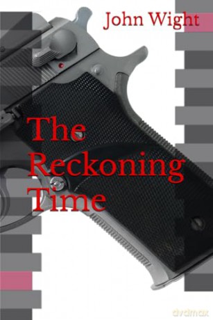 The Reckoning Time - John Wight [KSIĄŻKA]
