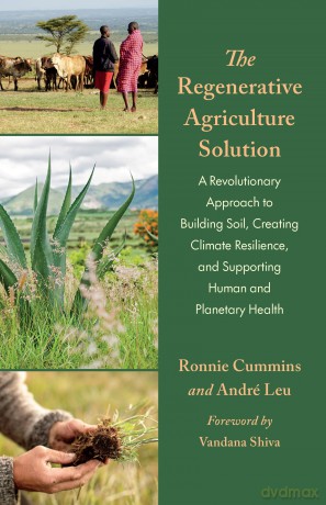 The Regenerative Agriculture Solution: A Revolutionary Approach to Building Soil, Creating Climate Resilience, and Supporting Human and Planetary Health - André Leu [KSIĄŻKA]