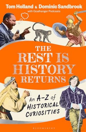The Rest is History Returns: An A-Z of Historical Curiosities - Dominic Sandbrook [KSIĄŻKA]