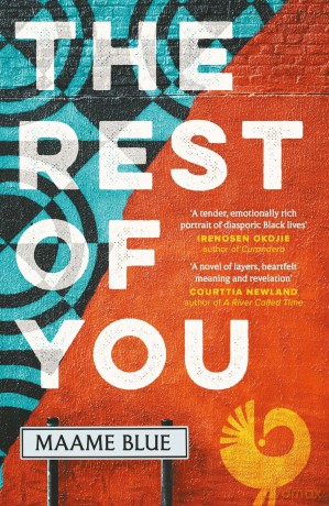 The Rest of You: A powerful tale of womanhood, friendship and the Black British experience, set in today's London and 90s Ghana - Maame Blue [KSIĄŻKA]