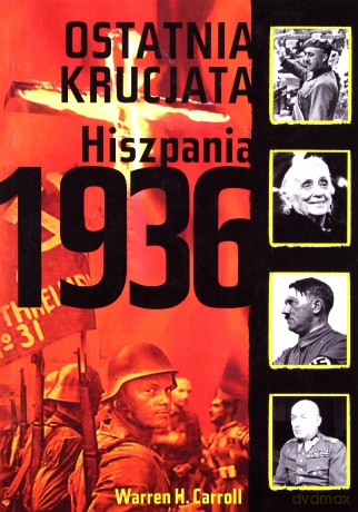 Ostatnia Krucjata. Hiszpania 1936 [KSĄŻKA]