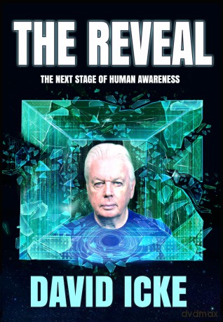 The Reveal: The next stage of human awareness - David Icke [KSIĄŻKA]
