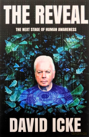 The Reveal: The next stage of human awareness - David Icke [KSIĄŻKA]