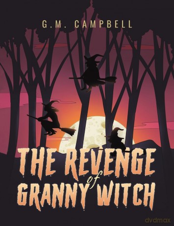 The Revenge of Granny Witch - G.M. Campbell [KSIĄŻKA]