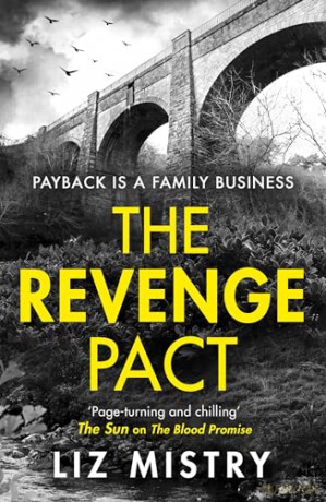 The Revenge Pact: An utterly gripping and thrilling Scottish police procedural for crime and thriller fans in 2024: Book 2 (The Solanki and McQueen Crime Series) - Liz Mistry [KSIĄŻKA]
