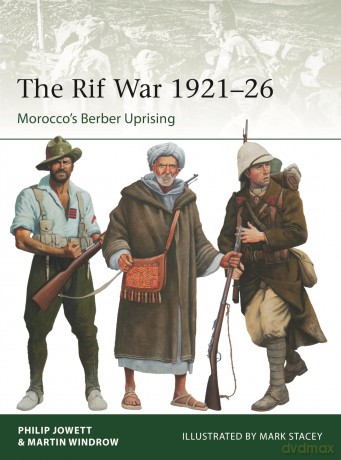The Rif War 1921-26: Morocco's Berber Uprising (Elite) - Philip Jowett [KSIĄŻKA]