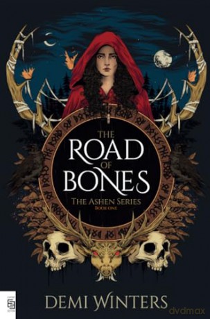 The Road of Bones: The Ashen Series, Book One - Demi Winters [KSIĄŻKA]
