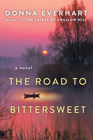 The Road to Bittersweet - Donna Everhart [KSIĄŻKA]