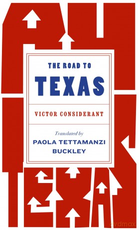 The Road to Texas - Victor Considerant [KSIĄŻKA]