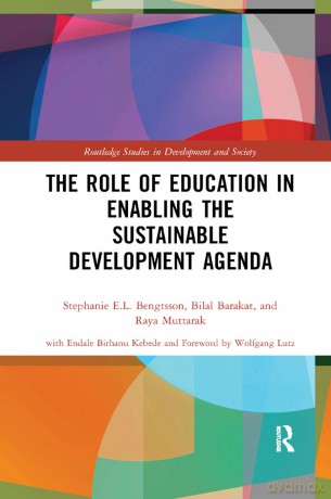 The Role of Education in Enabling the Sustainable Development Agenda (Routledge Studies in Development and Society) - Stephanie E.L. Bengtsson [KSIĄŻKA]
