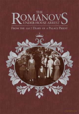The Romanovs Under House Arrest: From the 1917 Diary of a Palace Priest - Afanasy Belyaev [KSIĄŻKA]
