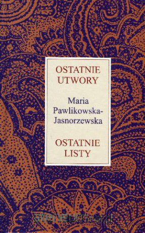 Ostatnie utwory. Ostatnie listy [KSĄŻKA]