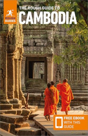 The Rough Guide to Cambodia: Travel Guide with eBook: Travel Guide With Free Ebook (Rough Guides Main Series) - Rough Guides [KSIĄŻKA]