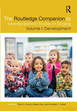 The Routledge Companion to Interdisciplinary Studies in Singing, Volume I: Development: Volume I: Development: 1 - Frank A. Russo [KSIĄŻKA]