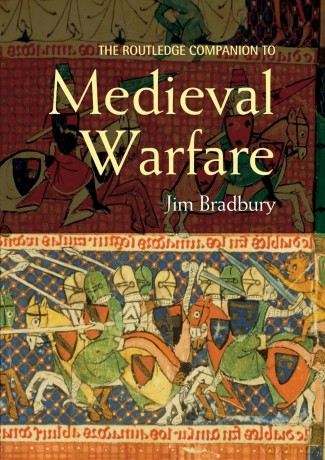 The Routledge Companion to Medieval Warfare (Routledge Companions to History) - Jim Bradbury [KSIĄŻKA]